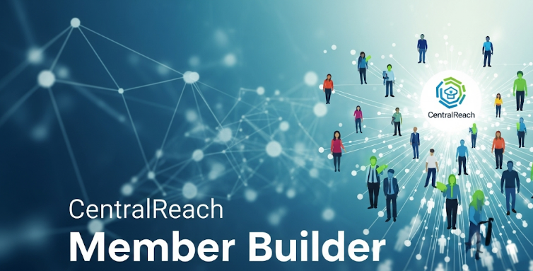 CentralReach Member Builder